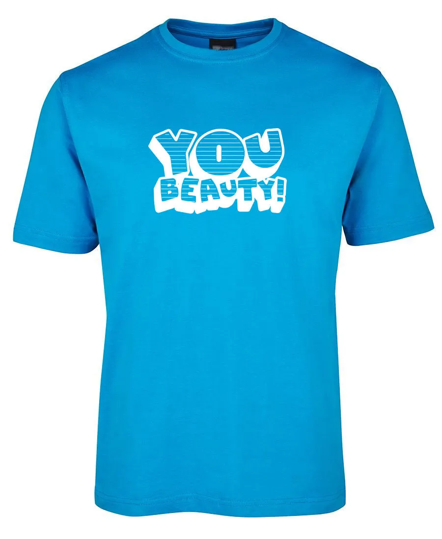 You Beauty! Adults T-Shirt (Various Colours)